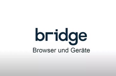 Thumbnail-Bild zum Video über die optimale Kompatibilität der Online-Beratungssoftware bridge mit Internet-Browsern und Hardware-Geräten